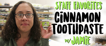 Staff Favorites: Cinnamon Toothpaste